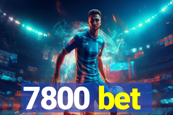 7800 bet